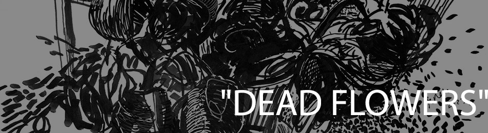 Dead Flowers